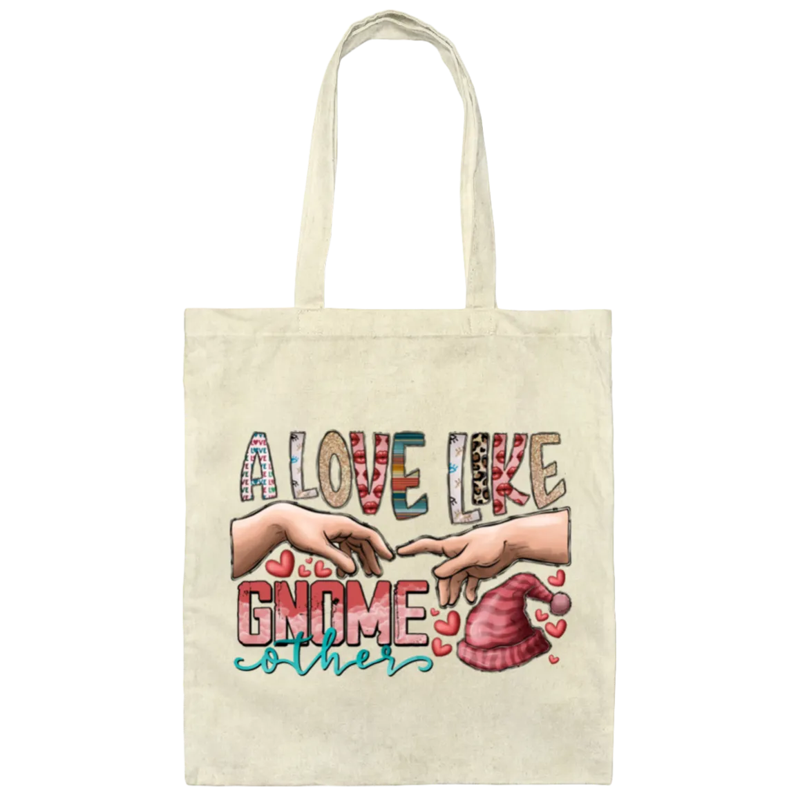 A Love Like Gnome Touch My Love Canvas Tote Bag