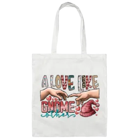 A Love Like Gnome Touch My Love Canvas Tote Bag